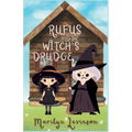 Rufus and the Witch's Drudge: Rufus and Magic