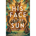 His Face Is the Sun (Standard Edition)