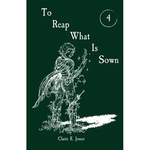 To Reap What Is Sown