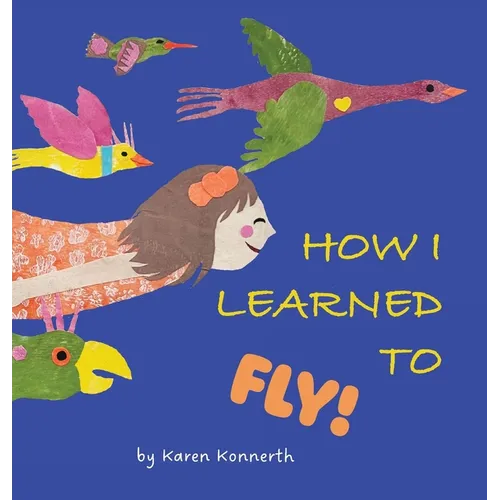 How I Learned to Fly!