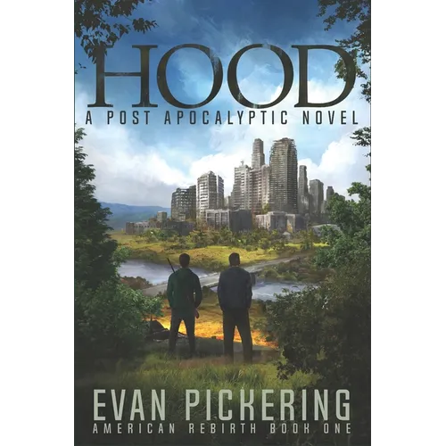 Hood: A Post Apocalyptic Novel