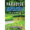 Paradise Broken: Eco Action Adventure Novel - Empowering love