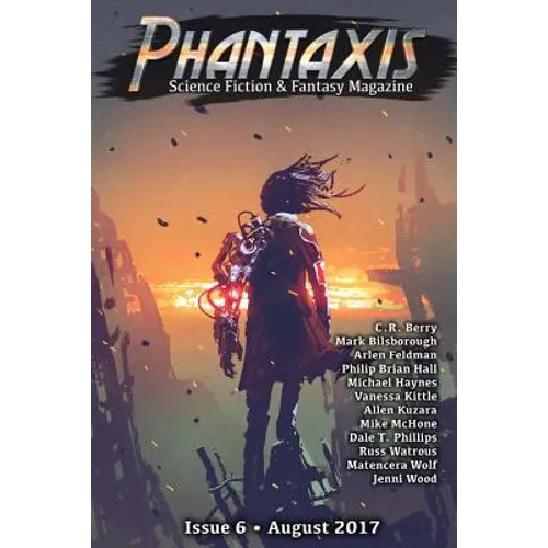Phantaxis August 2017: Science Fiction & Fantasy Magazine