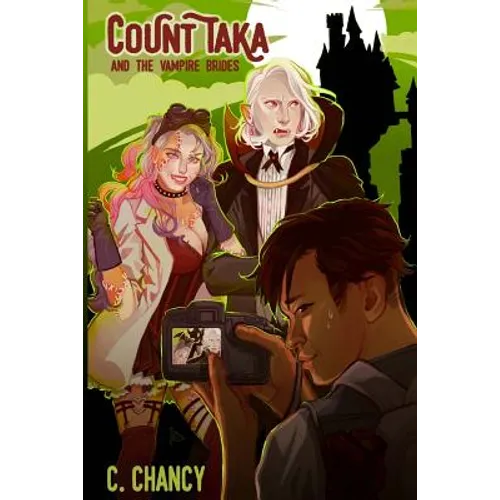Count Taka and the Vampire Brides: A Comedy of Epic Vampire Bromance