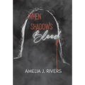 When Shadows Bleed
