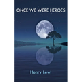 Once We Were Heroes