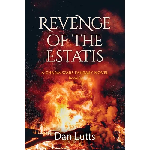 Revenge of the Estatis: A Charm Wars Fantasy Novel