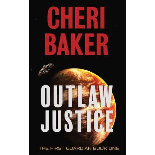 Outlaw Justice: A Space Opera Adventure