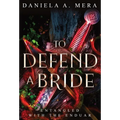 To Defend a Bride: An Enemies to Lovers Bodyguard Fantasy Romance
