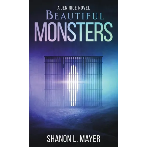 Beautiful Monsters: a Jen Rice novel - Paperback