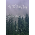 Into The Forest Deep