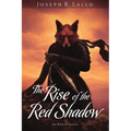 The Rise of the Red Shadow