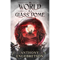 The World in a Glass Dome
