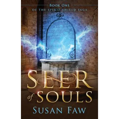 Seer of Souls: (The Spirit Shield Saga Book One)