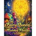 The Fairy Queen and the Golden Flower