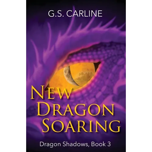 New Dragon Soaring: Dragon Shadows Book 3
