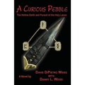 A Curious Pebble: The Hollow Earth and Pursuit of the Holy Lance