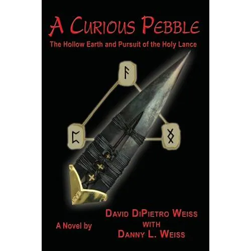 A Curious Pebble: The Hollow Earth and Pursuit of the Holy Lance