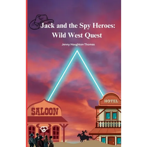 Jack and the Spy Heroes: Wild West Quest