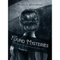Found Mysteries: The Rebirth of Violet Franklin and Other Tales