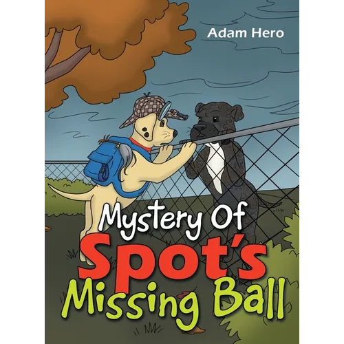 Mystery Of Spot's Missing Ball