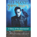 In Sleep You Know: A Story of the Eleriannan