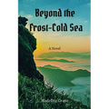 Beyond the Frost-Cold Sea