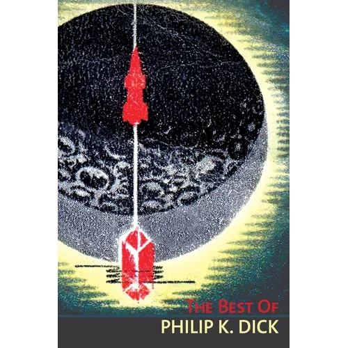 The Best of Philip K. Dick