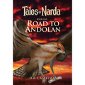 Tales of Narda: Book One: Road to Andolan