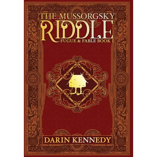The Mussorgsky Riddle: Fugue & Fable - Book One