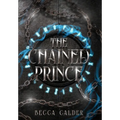 The Chained Prince: A Dark Fae Romantasy Novel