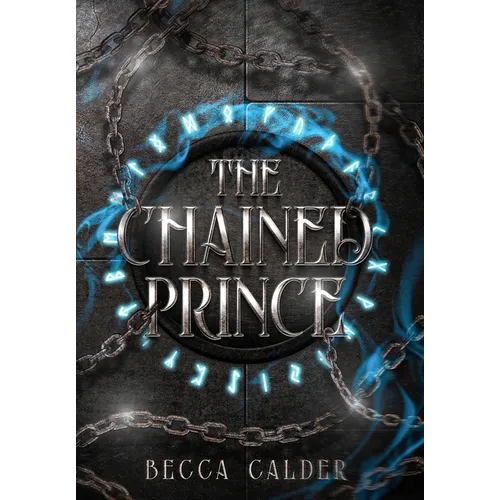 The Chained Prince: A Dark Fae Romantasy Novel