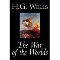 The War of the Worlds by H. G. Wells, Science Fiction, Classics