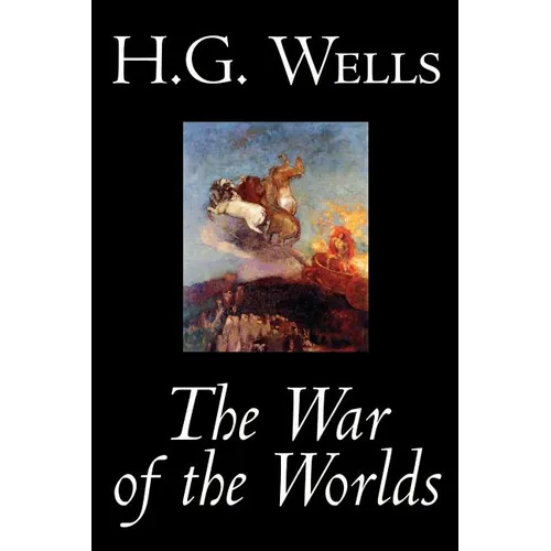 The War of the Worlds by H. G. Wells, Science Fiction, Classics