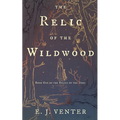 The Relic of the Wildwood