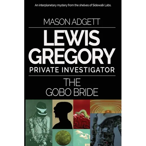 The Gobo Bride: A Lewis Gregory Mystery