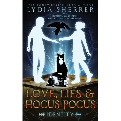 Love, Lies, and Hocus Pocus Identity