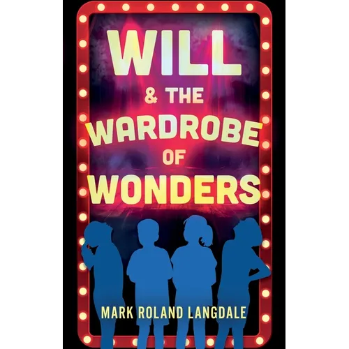 Will & The Wardrobe Of Wonders