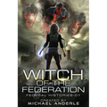 Witch Of The Federation: Witch Of The Federation I