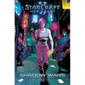 Starcraft: Warchest - Shadow Wars: The Complete Comic Collection