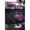 A Witch Like No Other
