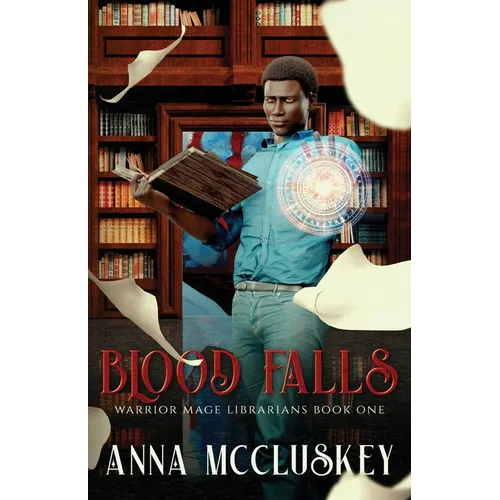 Blood Falls: An Epic Urban Fantasy