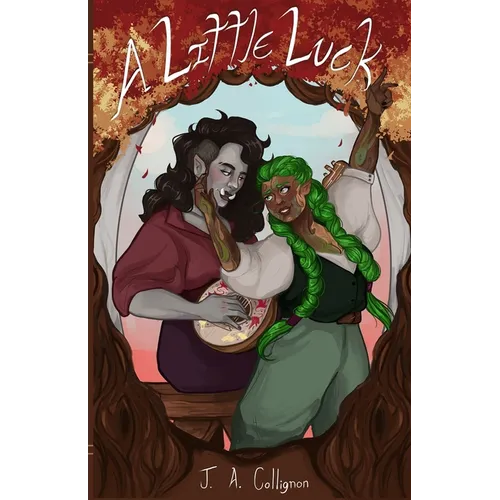 A Little Luck: A Sapphic Cozy Fantasy