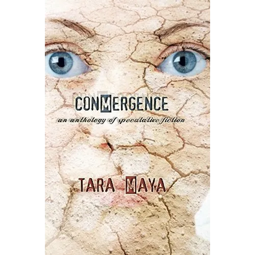 Conmergence: An Anthology of Speculative Fiction