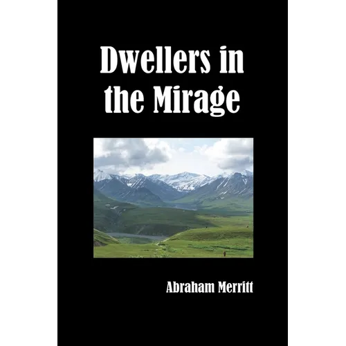 Dwellers in the Mirage