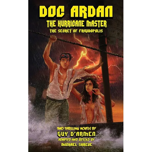 Doc Ardan: The Hurricane Master + The Secret of Frigidopolis