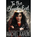 To the Bloody End