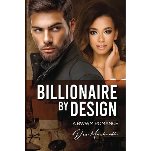 Billionaire by Design: A Bwwm Romance