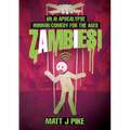 Zambies! An AI Apocalypse Horror/Comedy for the Ages