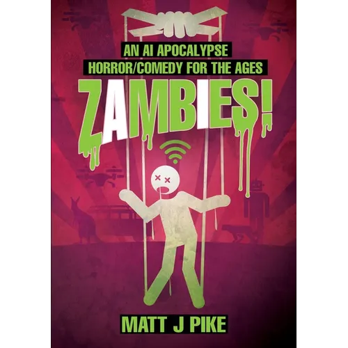 Zambies! An AI Apocalypse Horror/Comedy for the Ages